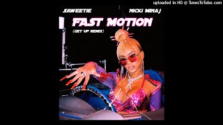 Saweetie Ft. Nicki Minaj - Fast Motion (Get Up Remix)