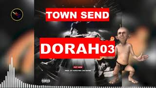 Dorah by town send Official Music Audio Latest