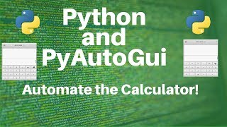 PyAutoGui: Automate the Calculator! (Part 2)