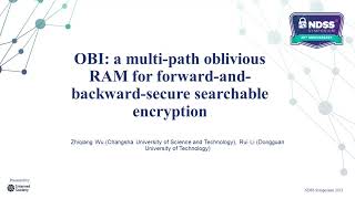 NDSS 2023 - OBI: a multi-path oblivious RAM for forward-and-backward-secure searchable encryption