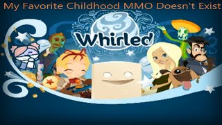 Whirled was my Favorite Childhood MMO, but it Doesn't Exist Anymore