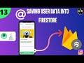 How to save user data into firestore in Android 2020-#13