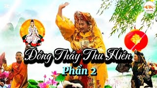 Đồng thầy Thu Hiền ( phần 2 )