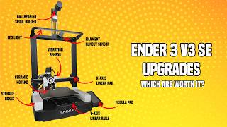 Ender 3 V3 SE Upgrades - Which Are Worth It?