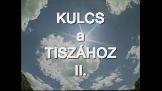 Kulcs a Tiszához, 2.