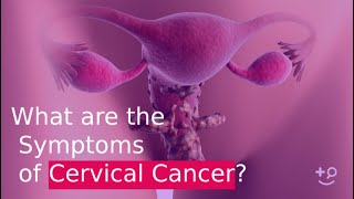 What are the Symptoms of Cervical Cancer?
