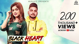 New Punjabi Song Black Heart (Full Video) Choudhary Saab | Deep Royce | Latest Songs 2021 | MuSlate