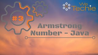 #3: Armstrong Number - Java [ WeTechie ]