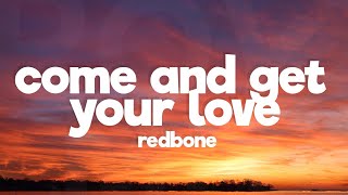 Redbone - Come And Get Your Love (Lyrics)