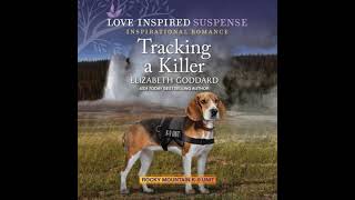 Tracking a Killer by Elizabeth Goddard