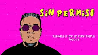 Niko Eme - Sin Permiso (AUDIOVISUAL) #TNTDimelo