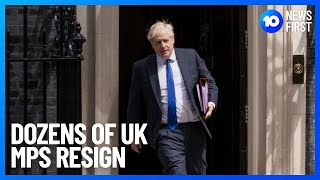 Over 40 Conservative UK MPs Resign From Boris Johnson Government | 10 News First