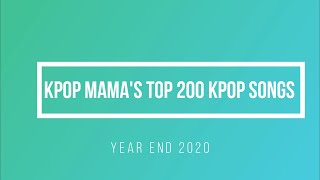 KPOP MAMA'S TOP 200 KPOP SONGS OF 2020