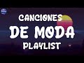 CANCIONES DE MODA PLAYLIST - MIX MÚSICA DE MODA 2024 ~ LO MAS SONADO 2024