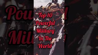 💥 Top 10 Powerful Military In The World#top10