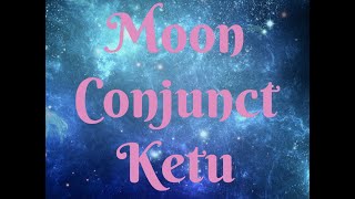 Moon Conjunct Ketu In The Natal Chart