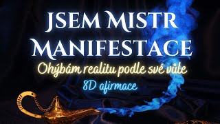 JSEM MISTR MANIFESTACE ✨  Realita se ohýbá podle mé vůle ✨ 8D afirmace