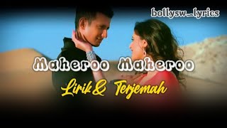 Maheroo Maheroo | Lirik& Terjemah-indonesia||Sharman Joshi | Shweta Kumar |Super Nani