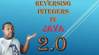 How to Reverse Integers in Java (Version 2) | Coding With Tre'