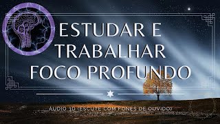 Música para Estudar e Trabalhar (áudio em 3D) ~ Potencialize sua Concentração (2020)