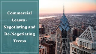 Commercial Leases: Negotiating and Re-Negotiating Terms
