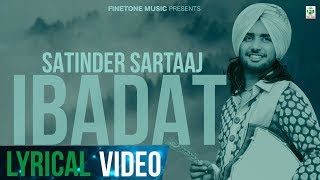 Ibadat | Full Lyrical Video | Satinder Sartaaj | Latest Punjabi Songs | Finetone Music