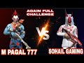 SOHAIL GAMING VS M PAGAL 777 👉 AGAIN FULL CHALLENGE #freefirepakistan #freefire