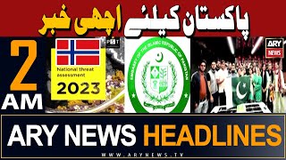 ARY News 2 AM Headlines | 8th April 2024 | Good news for Pakistan