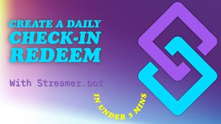 Easy Daily Check-In Redeem with StreamerBot (Under 3 Mins)