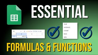 Essential Formulas and Functions (Google Sheets Basics - Episode 5)