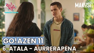 6. ATALAREN AURRERAPENA - GO!AZEN 11 - MAKUSI