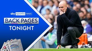 Manchester City on brink of Premier League title | Back Pages Tonight