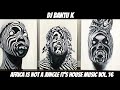 DJ Bantu K | Africa Is Not A Jungle It's House Music VOL. 16