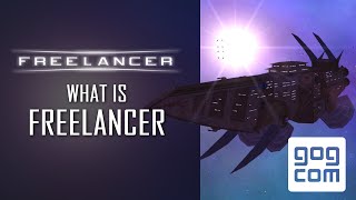 Freelancer: The Best Open World Space Game? GOG.com Top Staff Pick!