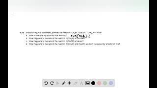 The following is a concerted, bimolecular reaction CH Br + NaCN CH CN + NaBr  a  What is the rate eq