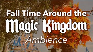 Fall Time Around the Magic Kingdom Ambience | Halloween Fall Disney World Ambience