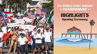 Highlights - Opening Ceremony - 2024 ISA World Para Surfing Championship