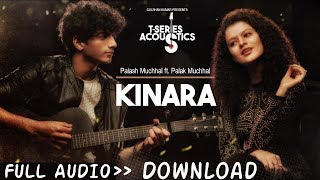 Kinara - Palak Muchhal feat. Palash Muchhal | Full Audio Song Download