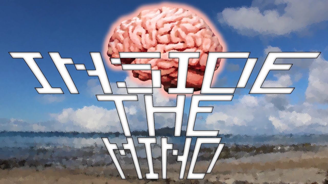 Inside The Mind A Mockumentary About The Human Mind Youtube