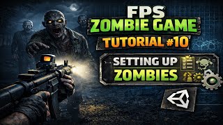 FPS Zombie Game Tutorial #10: Setting up Zombies