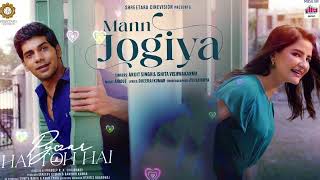 Mann Jogiya Lofi  | Official Song | Arijit Singh,Ishita Vishwakarma | Anique || Pyaar Hai Toh Hai