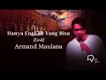 Armand Maulana - Hanya Engkau Yang Bisa (Lirik)