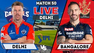 Live: RCB Vs DC, Match 50, Delhi | IPL LIVE 2023 | Royal Challengers Bangalore Vs Delhi Capitals