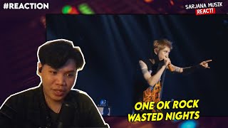 ONE OK ROCK - Wasted Nights | SARJANA MUSIK REACTION