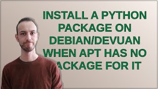Unix: Install a Python package on Debian/Devuan when apt has no package for it