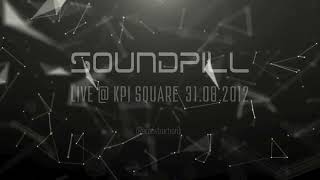 Soundpill - Live @ KPI Square 31.08.2012 [Reconstruction] (Progressive House Music, DJ set)