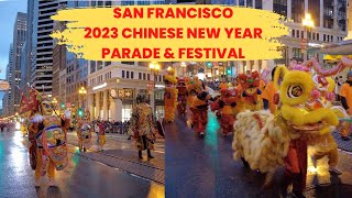 [4K] San Francisco Chinese New Year Parade \u0026 Festival 2023