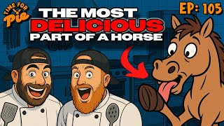 The Dumbest (BEST) Idea We Have Ever Had - Time For Pie #105