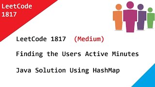 LeetCode 1817 Finding the Users Active Minutes - Java Solution Using HashMap