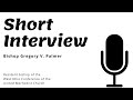 Short Interview with Bishop Gregory V. Palmer